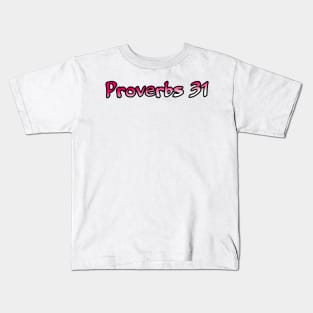 Proverbs 31 Kids T-Shirt